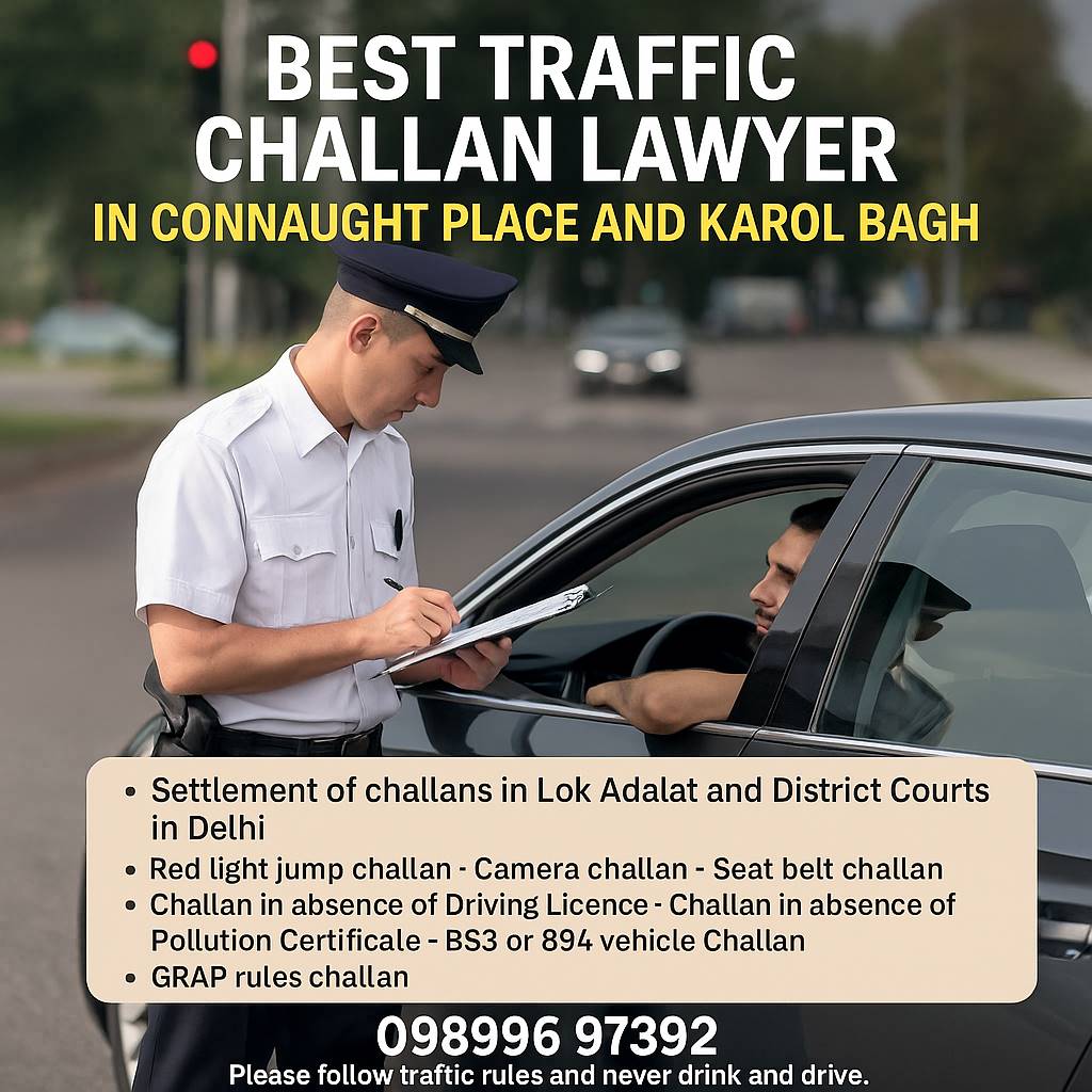 Traffic Challan Lawyers in Connaught Place and Karol Bagh